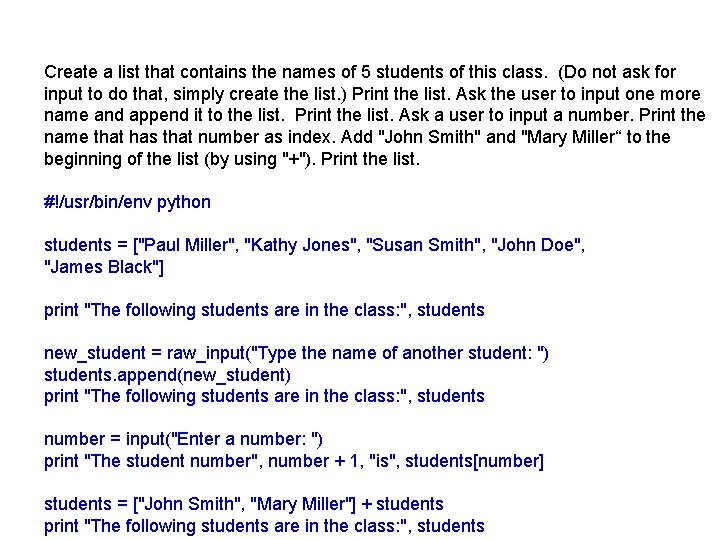 Create a list that contains the names of 5 students of this class. (Do