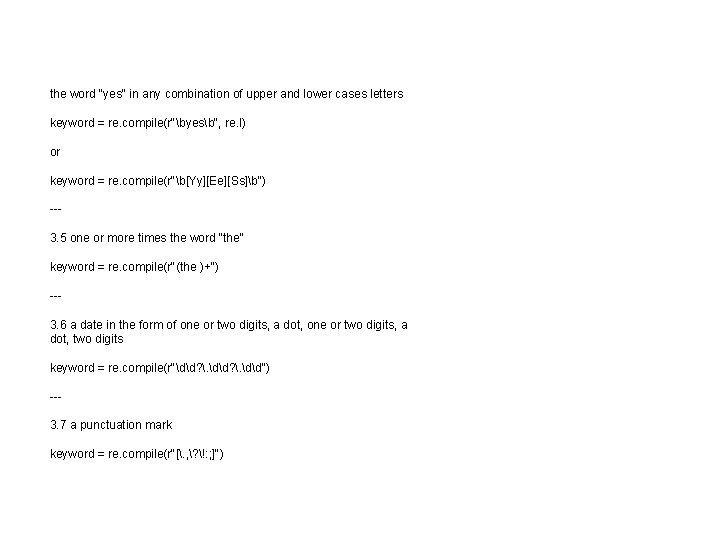 the word "yes" in any combination of upper and lower cases letters keyword =