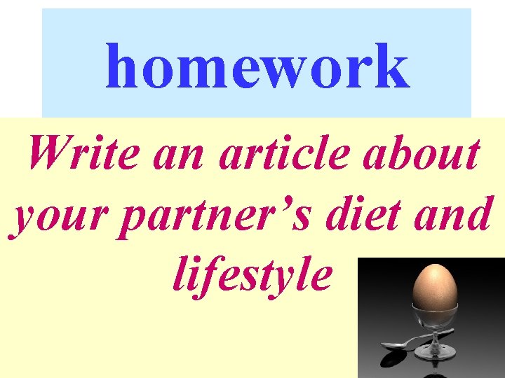 homework Write an article about your partner’s diet and lifestyle 