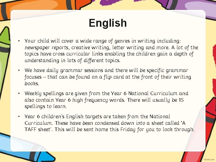 English • Your child will cover a wide range of genres in writing including: