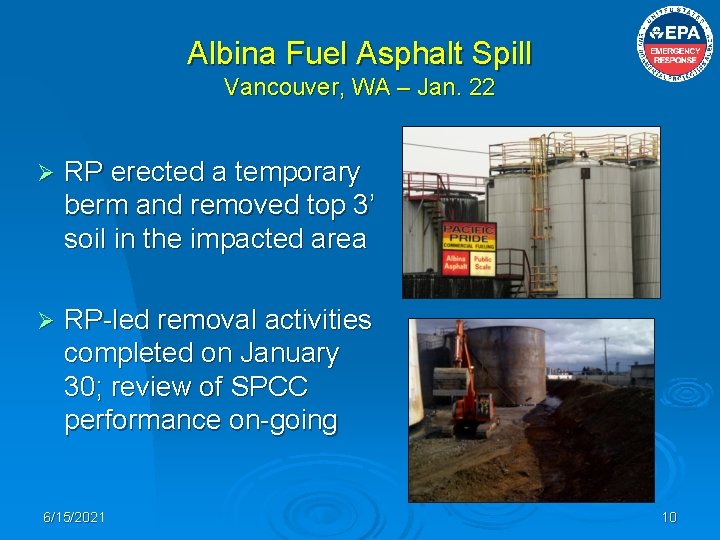 Albina Fuel Asphalt Spill Vancouver, WA – Jan. 22 Ø RP erected a temporary
