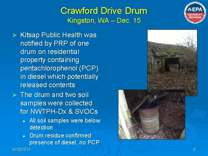 Crawford Drive Drum Kingston, WA – Dec. 15 Kitsap Public Health was notified by