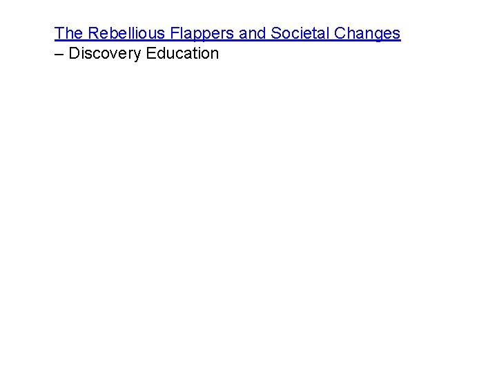 The Rebellious Flappers and Societal Changes – Discovery Education 