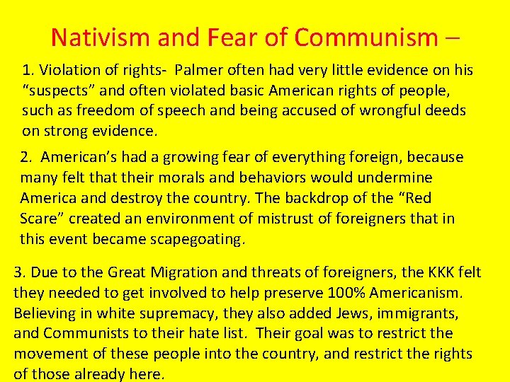 Nativism and Fear of Communism – 1. Violation of rights- Palmer often had very