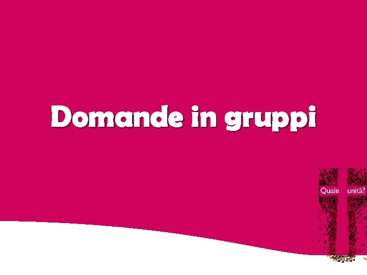 Domande in gruppi 