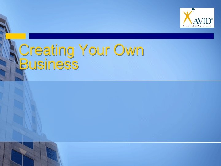 Creating Your Own Business 