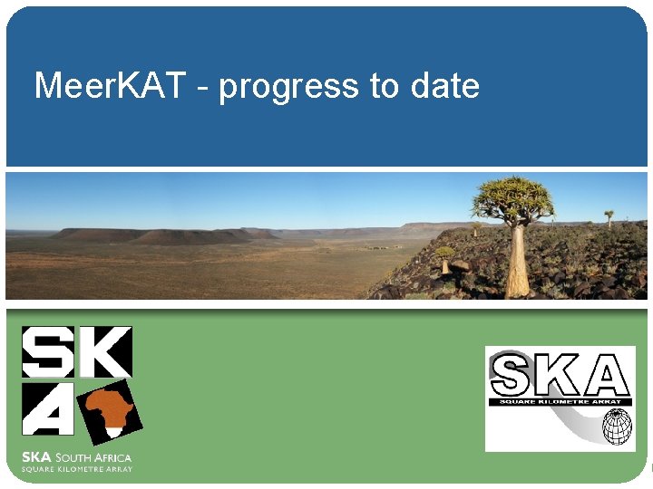 Meer. KAT - progress to date 