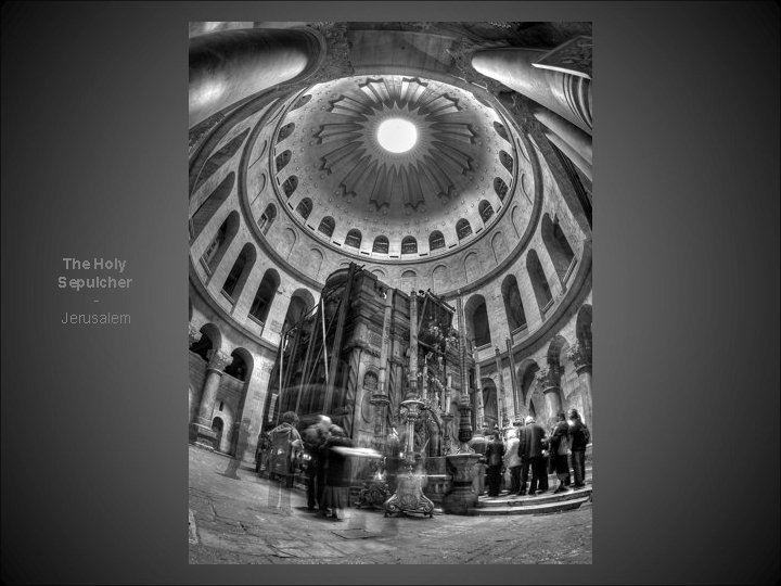 The Holy Sepulcher Jerusalem 