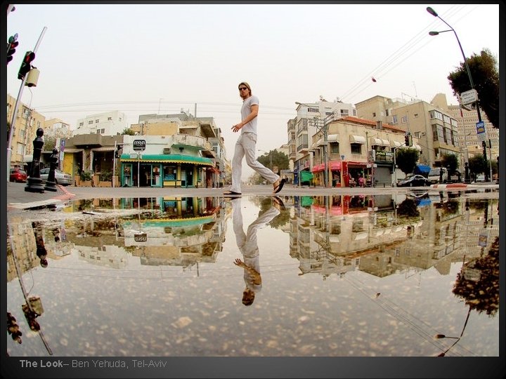 The Look– Ben Yehuda, Tel-Aviv 