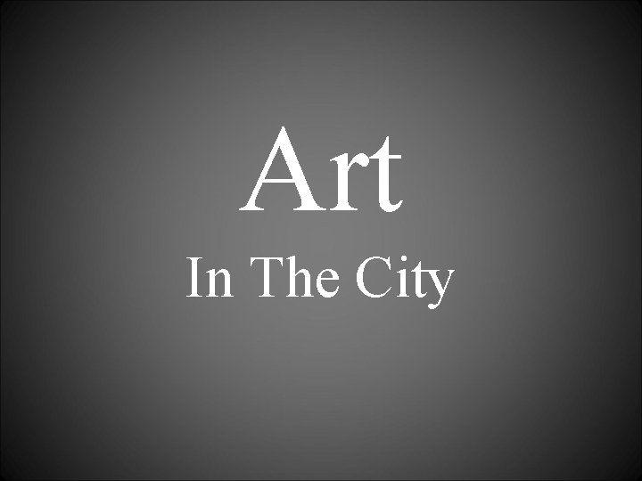 Art In The City 