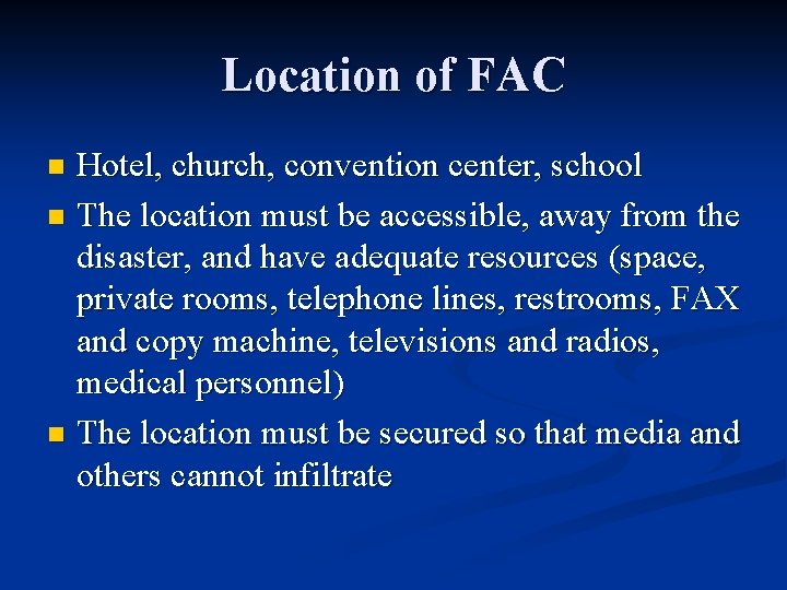 Location of FAC Hotel, church, convention center, school n The location must be accessible,