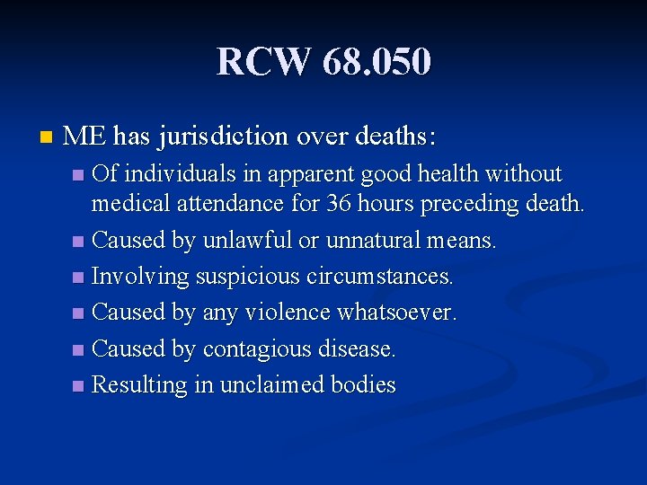 RCW 68. 050 n ME has jurisdiction over deaths: Of individuals in apparent good