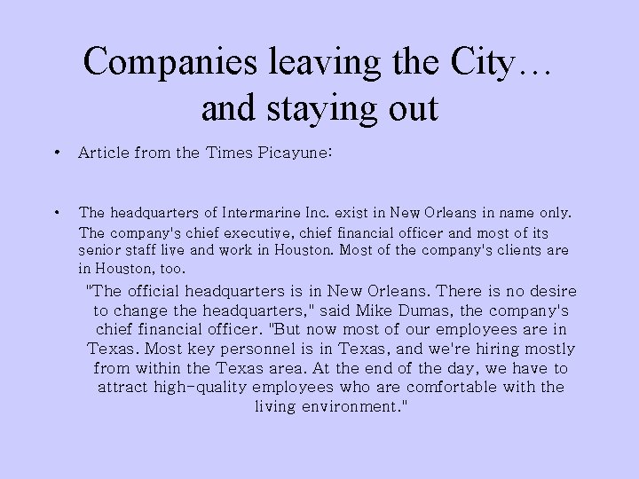 Companies leaving the City… and staying out • Article from the Times Picayune: http:
