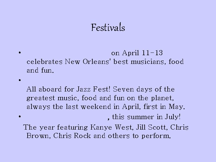 Festivals • French Quarter Festival on April 11 -13 celebrates New Orleans' best musicians,