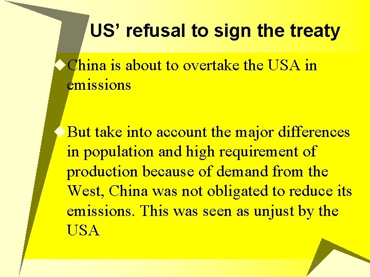 US’ refusal to sign the treaty u. China is about to overtake the USA