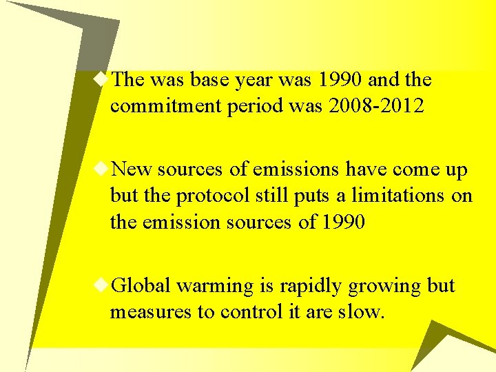 u. The was base year was 1990 and the commitment period was 2008 -2012