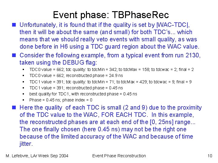 Event phase: TBPhase. Rec n Unfortunately, it is found that if the quality is