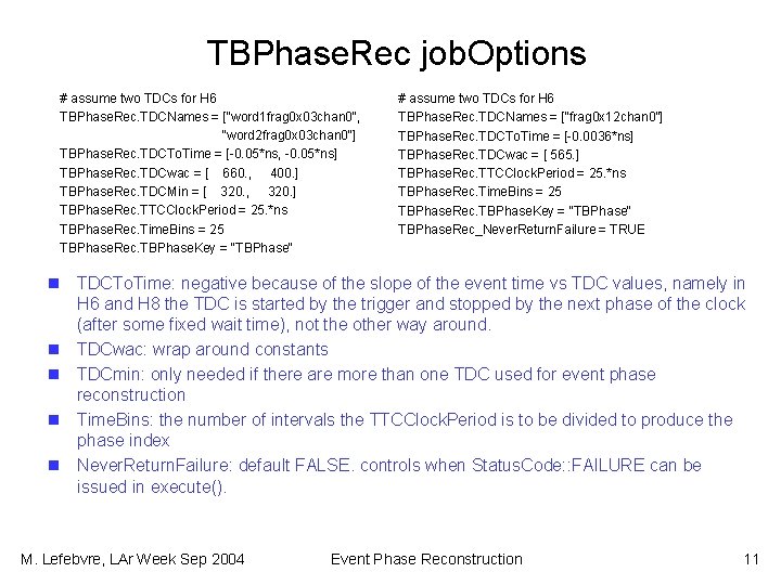 TBPhase. Rec job. Options # assume two TDCs for H 6 TBPhase. Rec. TDCNames