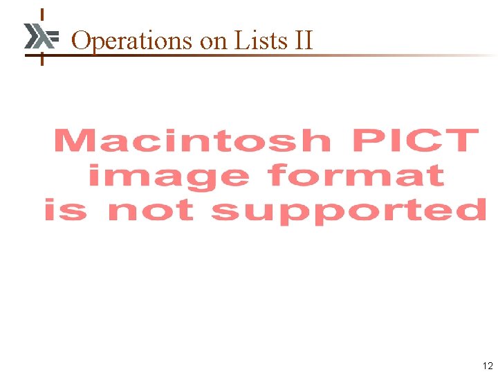 Operations on Lists II 12 