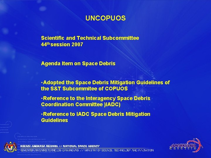 UNCOPUOS Scientific and Technical Subcommittee 44 thsession 2007 Agenda Item on Space Debris •