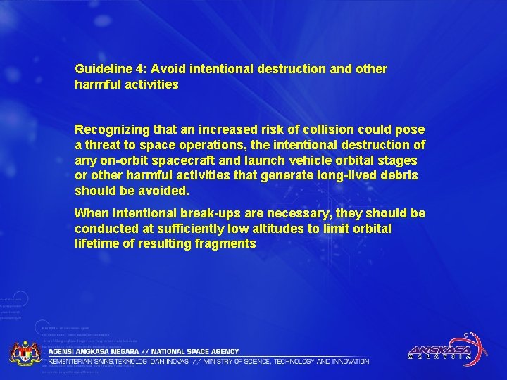Guideline 4: Avoid intentional destruction and other harmful activities Recognizing that an increased risk