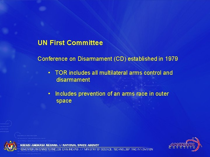UN First Committee Conference on Disarmament (CD) established in 1979 • TOR includes all