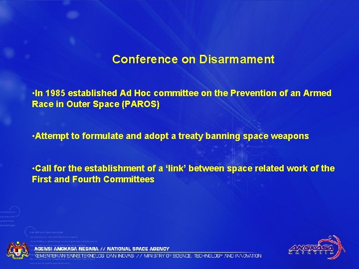 Conference on Disarmament • In 1985 established Ad Hoc committee on the Prevention of