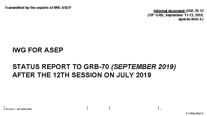 Transmitted by the experts of IWG ASEP Informal document GRB-70 -12 GRB, September 11