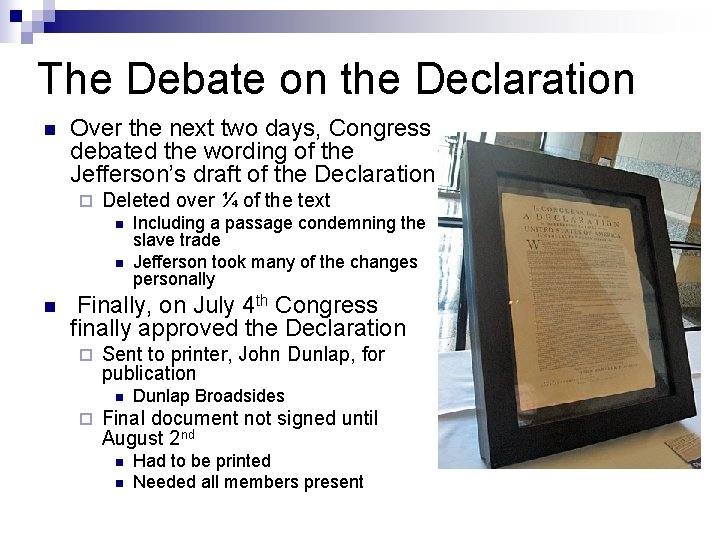 The Debate on the Declaration n Over the next two days, Congress debated the