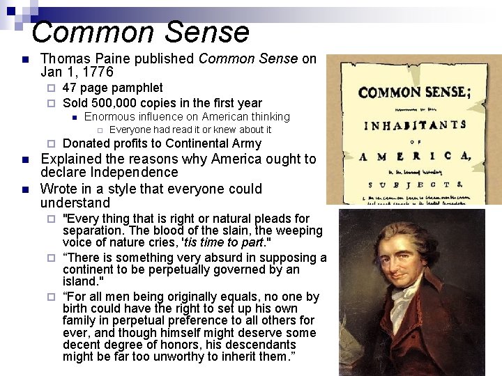 Common Sense n Thomas Paine published Common Sense on Jan 1, 1776 ¨ ¨