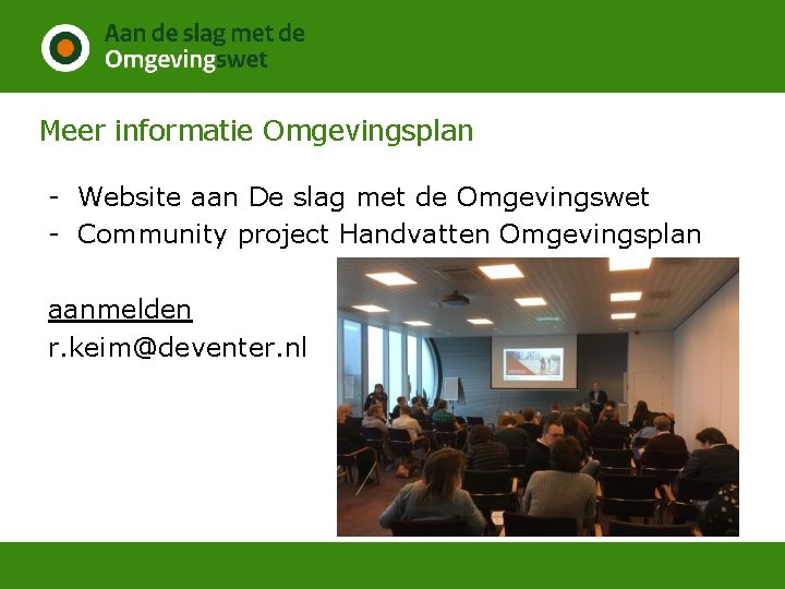 Meer informatie Omgevingsplan - Website aan De slag met de Omgevingswet - Community project
