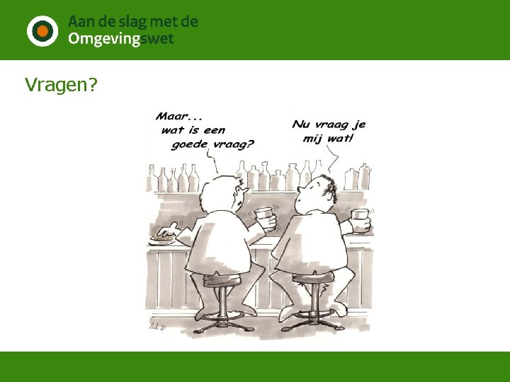 Vragen? 