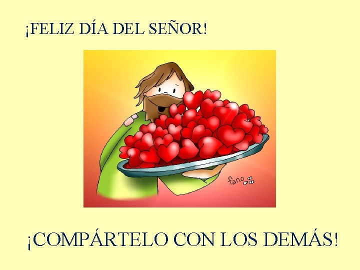 ¡FELIZ DÍA DEL SEÑOR! ¡COMPÁRTELO CON LOS DEMÁS! 