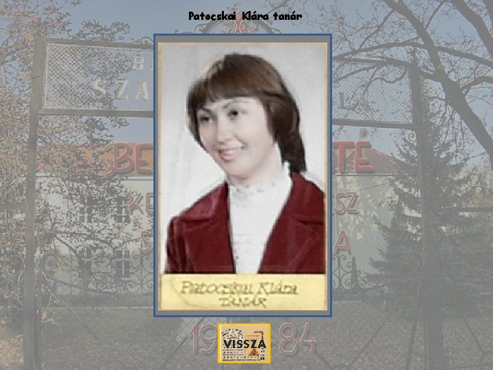 Patocskai Klára tanár VISSZA 