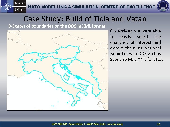 NATO MODELLING & SIMULATION CENTRE OF EXCELLENCE Case Study: Build of Ticia and Vatan