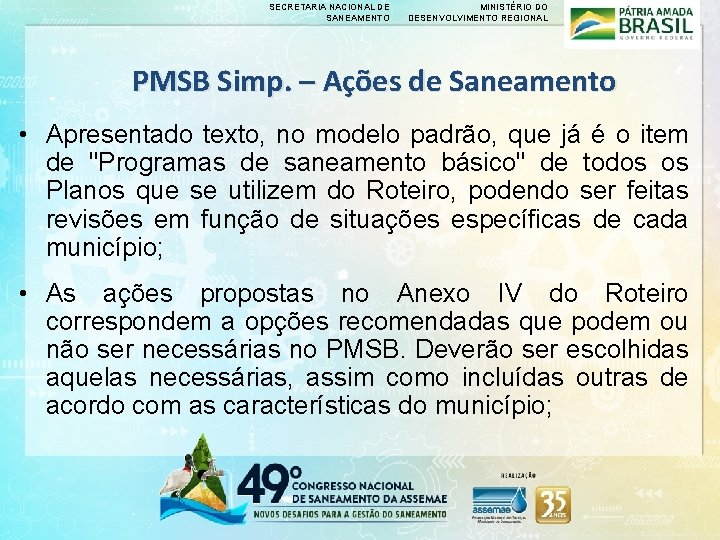 SECRETARIA NACIONAL DE SANEAMENTO MINISTÉRIO DO DESENVOLVIMENTO REGIONAL PMSB Simp. – Ações de Saneamento