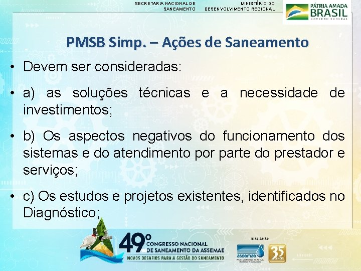SECRETARIA NACIONAL DE SANEAMENTO MINISTÉRIO DO DESENVOLVIMENTO REGIONAL PMSB Simp. – Ações de Saneamento