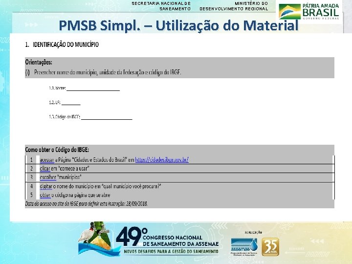 SECRETARIA NACIONAL DE SANEAMENTO MINISTÉRIO DO DESENVOLVIMENTO REGIONAL PMSB Simpl. – Utilização do Material