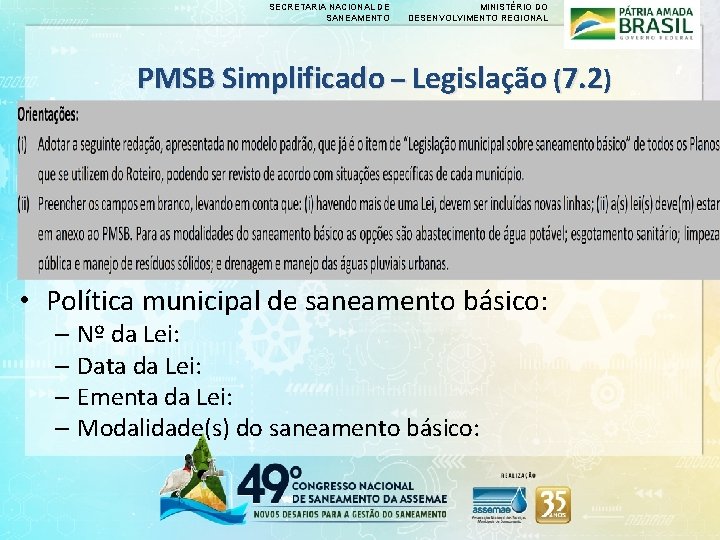 SECRETARIA NACIONAL DE SANEAMENTO MINISTÉRIO DO DESENVOLVIMENTO REGIONAL PMSB Simplificado – Legislação (7. 2)