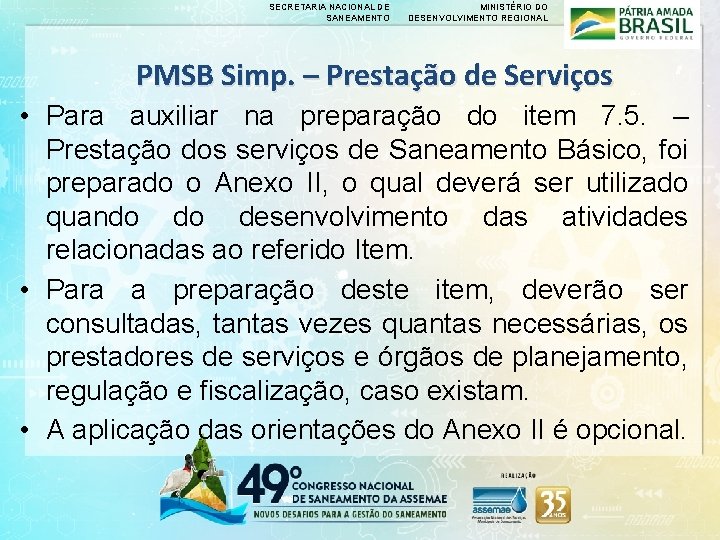 SECRETARIA NACIONAL DE SANEAMENTO MINISTÉRIO DO DESENVOLVIMENTO REGIONAL PMSB Simp. – Prestação de Serviços