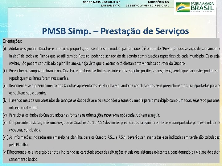 SECRETARIA NACIONAL DE SANEAMENTO MINISTÉRIO DO DESENVOLVIMENTO REGIONAL PMSB Simp. – Prestação de Serviços