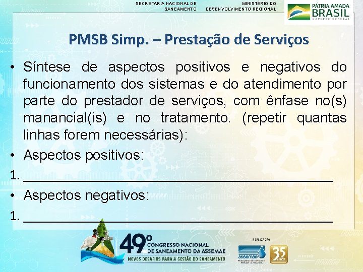 SECRETARIA NACIONAL DE SANEAMENTO MINISTÉRIO DO DESENVOLVIMENTO REGIONAL PMSB Simp. – Prestação de Serviços