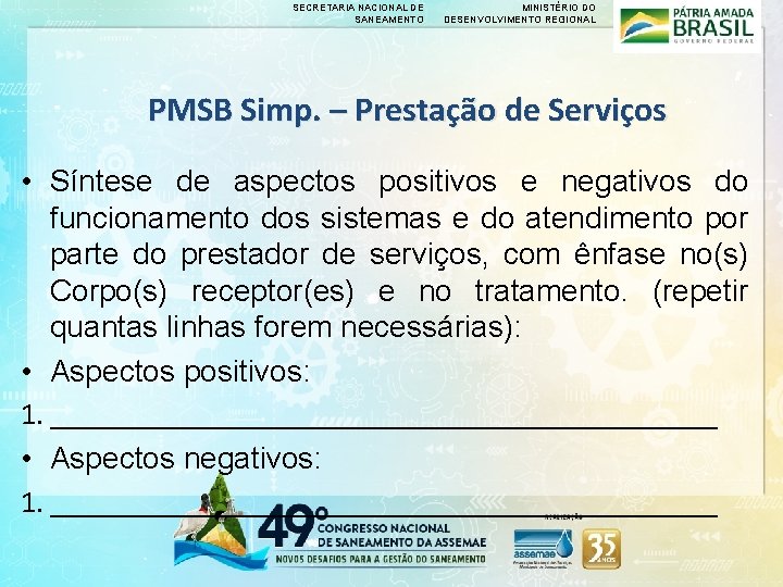 SECRETARIA NACIONAL DE SANEAMENTO MINISTÉRIO DO DESENVOLVIMENTO REGIONAL PMSB Simp. – Prestação de Serviços