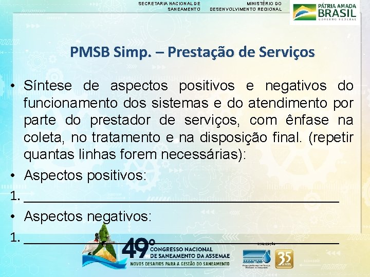 SECRETARIA NACIONAL DE SANEAMENTO MINISTÉRIO DO DESENVOLVIMENTO REGIONAL PMSB Simp. – Prestação de Serviços