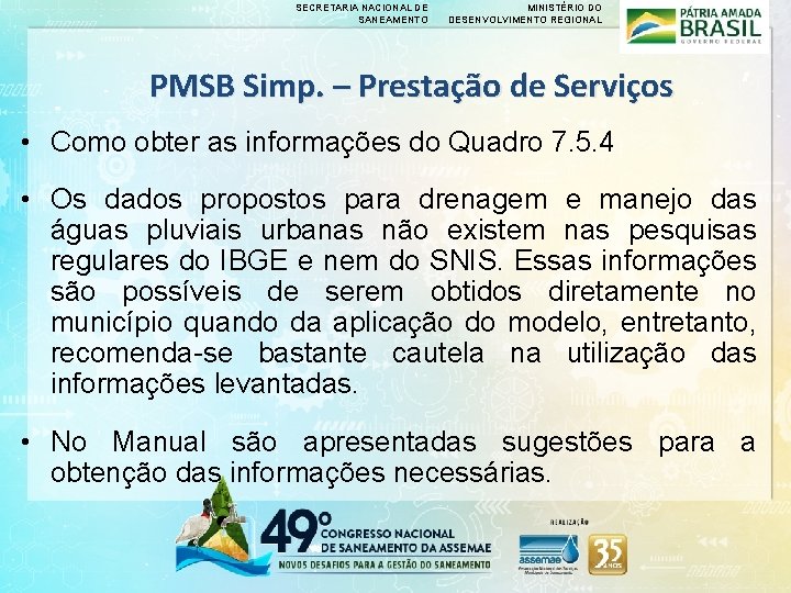 SECRETARIA NACIONAL DE SANEAMENTO MINISTÉRIO DO DESENVOLVIMENTO REGIONAL PMSB Simp. – Prestação de Serviços