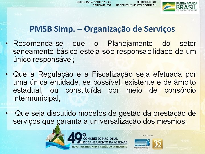 SECRETARIA NACIONAL DE SANEAMENTO MINISTÉRIO DO DESENVOLVIMENTO REGIONAL PMSB Simp. – Organização de Serviços