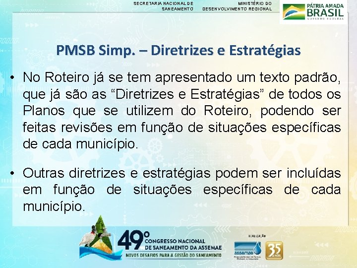 SECRETARIA NACIONAL DE SANEAMENTO MINISTÉRIO DO DESENVOLVIMENTO REGIONAL PMSB Simp. – Diretrizes e Estratégias