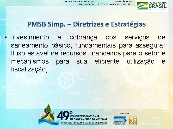 SECRETARIA NACIONAL DE SANEAMENTO MINISTÉRIO DO DESENVOLVIMENTO REGIONAL PMSB Simp. – Diretrizes e Estratégias