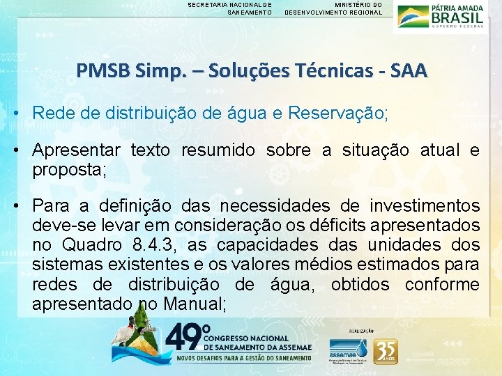 SECRETARIA NACIONAL DE SANEAMENTO MINISTÉRIO DO DESENVOLVIMENTO REGIONAL PMSB Simp. – Soluções Técnicas -