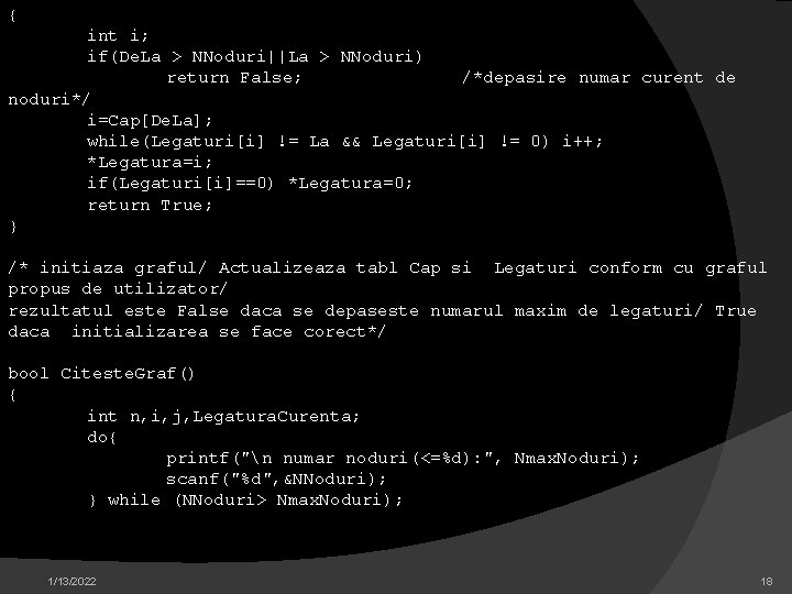 { int i; if(De. La > NNoduri||La > NNoduri) return False; /*depasire numar curent